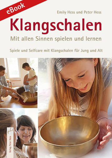 eBook: Klangschalen mit allen Sinnen spielen und lernen